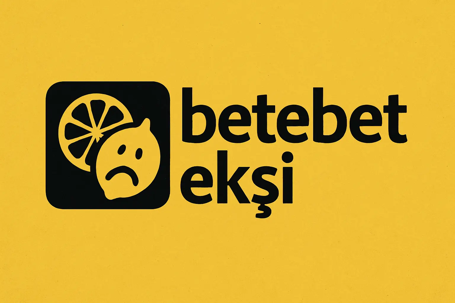 betebet ekşi